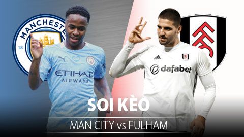 TỶ LỆ và dự đoán kết quả Man City - Fulham